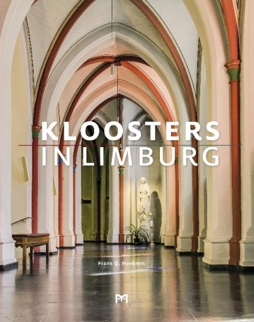Kloosters in Limburg van Frans Q. Hoebens
