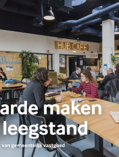 'Waarde maken uit leegstand: Hergebruik gemeentelijk vastgoed'