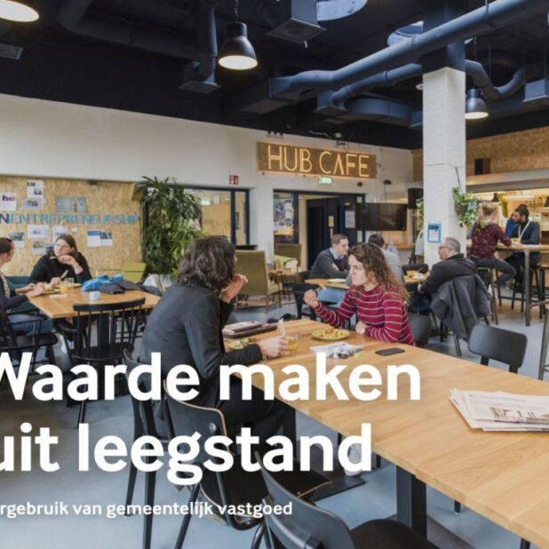 'Waarde maken uit leegstand: Hergebruik gemeentelijk vastgoed'