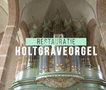 Restauratie Holtgräveorgel Lebuïnuskerk Deventer