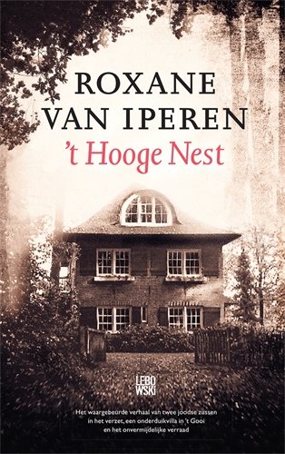 't Hooge Nest - Roxane van Iperen