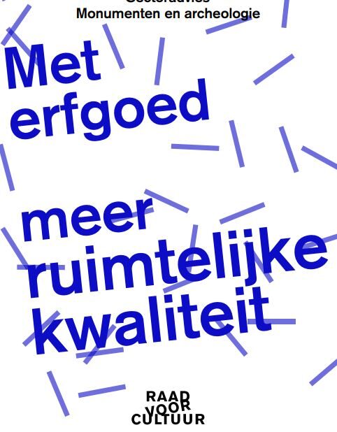 Sectoradvies 'Met erfgoed meer ruimtelijke kwaliteit' - Raad voor Cultuur